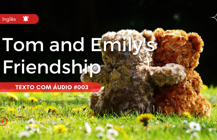 Tom and Emily’s Friendship #003