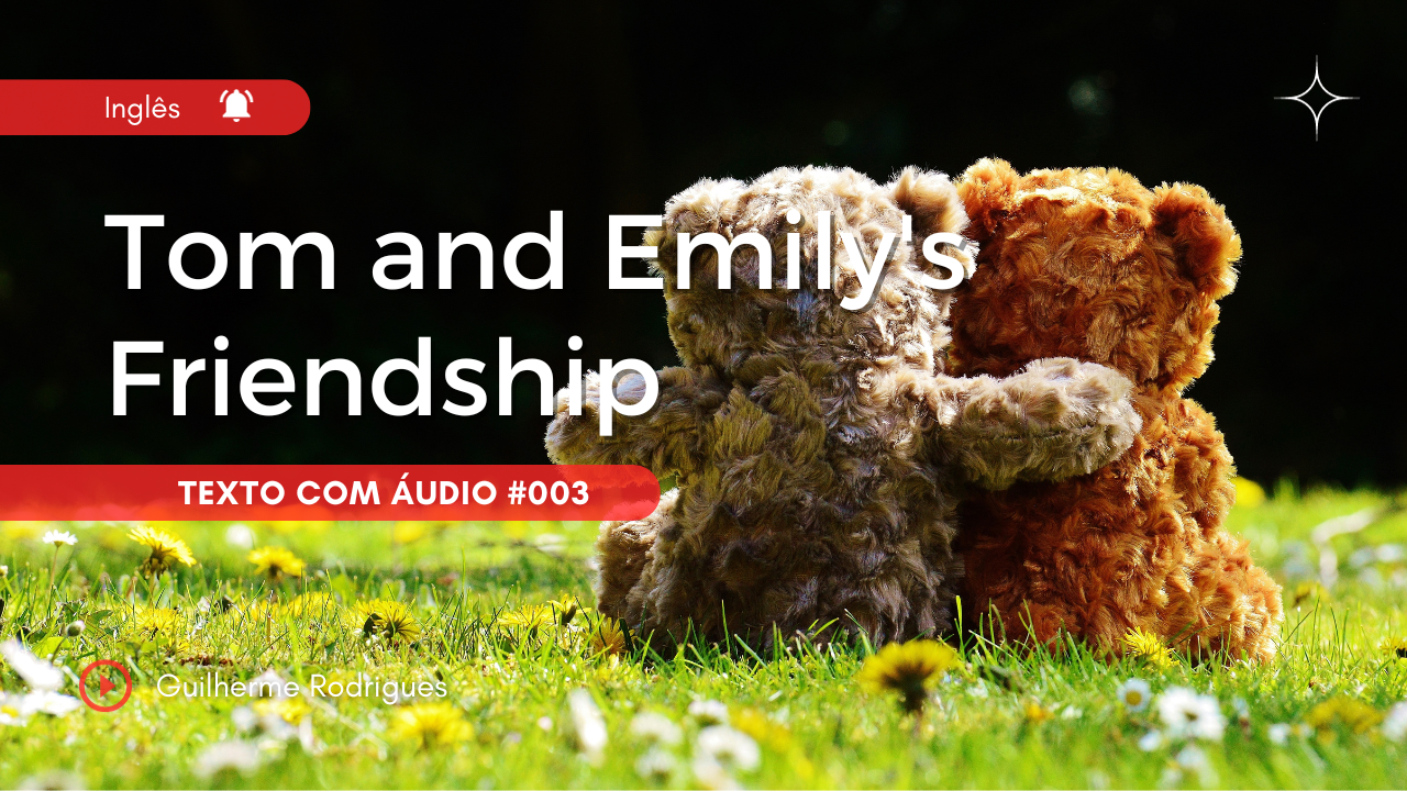 Tom and Emily’s Friendship #003