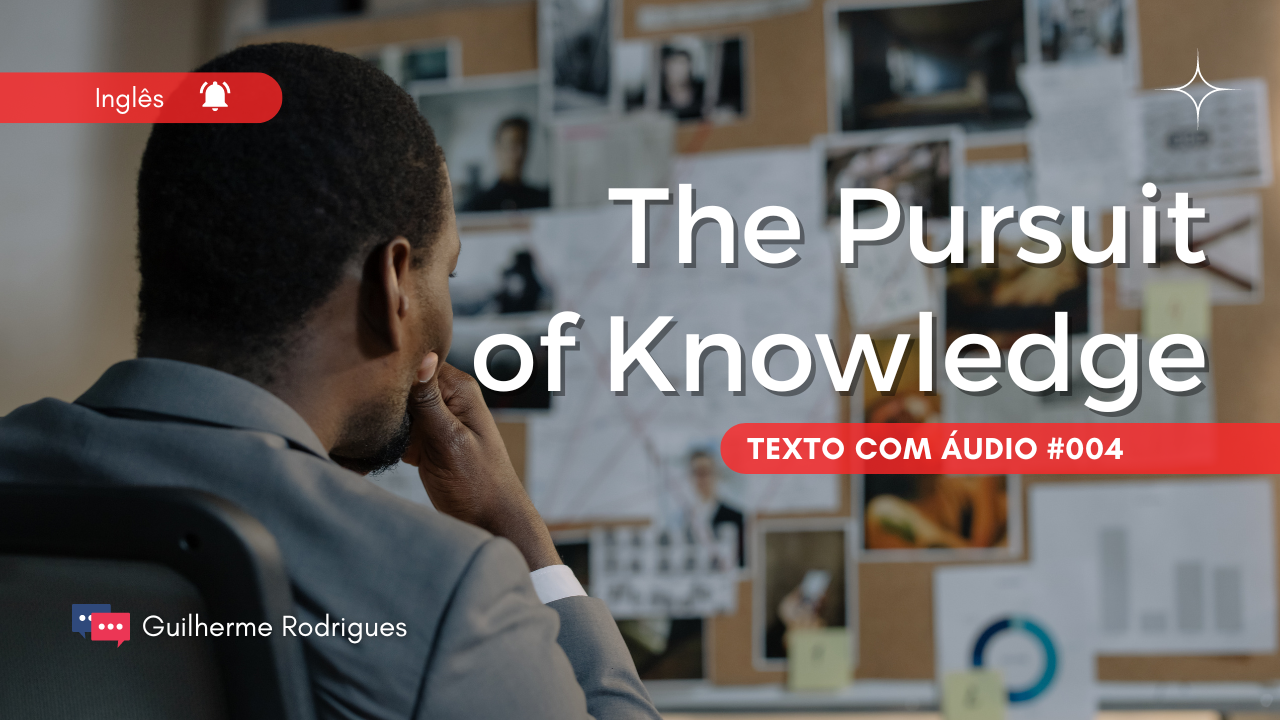 The Pursuit of Knowledge #004