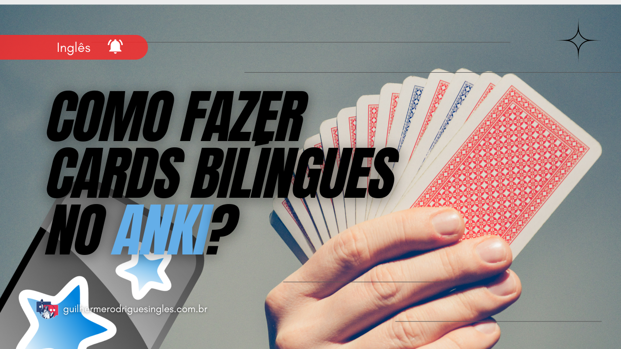 Como fazer cards bilíngues no Anki?