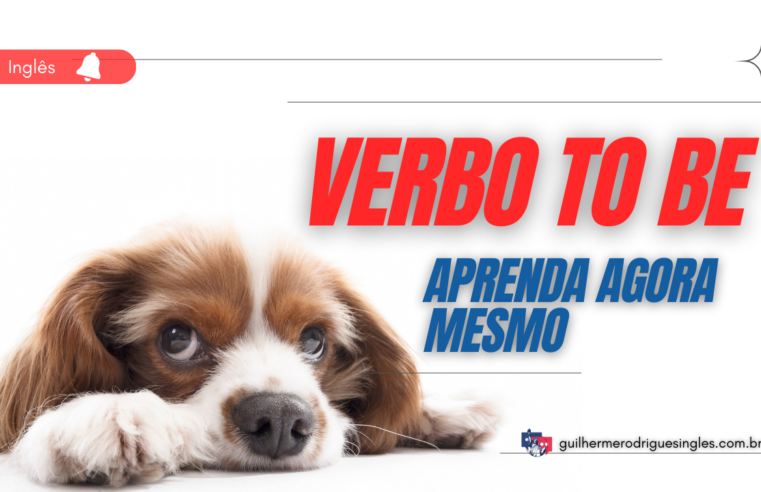 Verbo TO BE – Aprenda agora mesmo